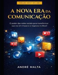 A Nova Era da Comunicação