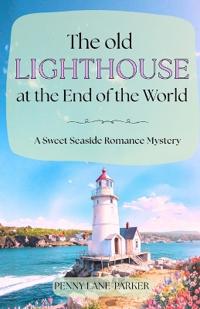 The Old Lighthouse at the End of the World