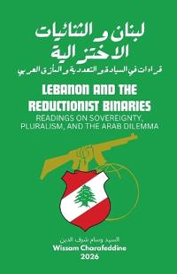 Lebanon and the Reductionist Binaries