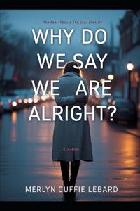 Why Do We Say We Are Alright