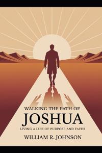Walking the Path of Joshua