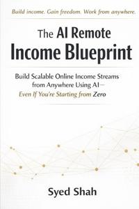 The AI Remote Income Blueprint