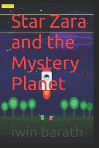 Star Zara and the Mystery Planet