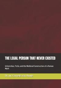 The Legal Person That Never Existed