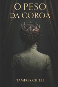 O Peso da Coroa