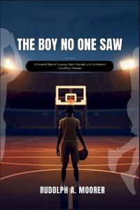 The Boy No One Saw
