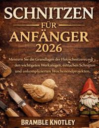 Schnitzen Für Anfänger 2026