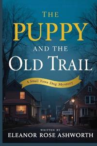 The Puppy and the Old Trail
