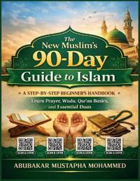 The New Muslim's 90-Day Guide to Islam