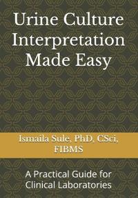 Urine Culture Interpretation Made Easy