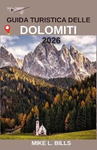 Guida turistica delle Dolomiti 2026