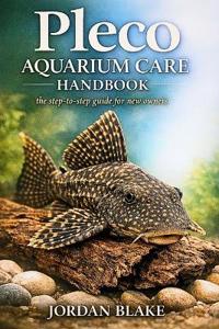 Pleco Aquarium Care Handbook