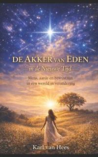 De Akker van Eden in de Nieuwe Tijd