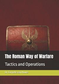 The Roman Way of Warfare