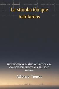La simulación que habitamos