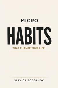 Micro Habits That Change Your Life