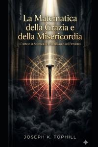 La Matematica della Grazia e della Misericordia