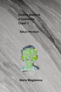 Magdalena, M: Dziwne postacie w kosmosie