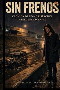 Martinez Rodriguez, I: Sin Frenos