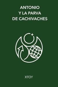 Antonio y la parva de cachivaches
