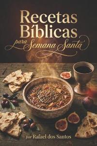 Recetas Bíblicas para Semana Santa