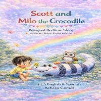 Scott and Milo the Cocodrile / Scott y Milo el Cocodrilo