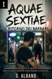 Albano, G: Aquae Sextiae - Vol. 1