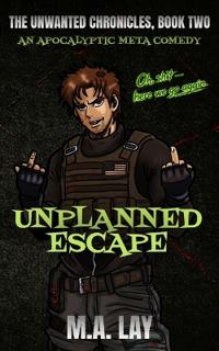 Unplanned Escape