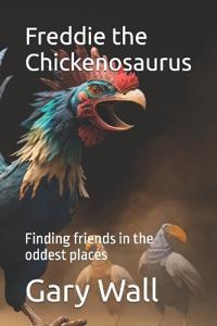 Freddie the Chickenosaurus