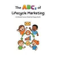 North, P: ABCs of Lifecycle Marketing