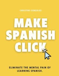Make Spanish Click