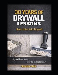 30 years of Drywall Lessons