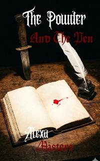 The Powder and The Pen