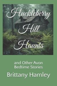 Huckleberry Hill Haunts and Other Avon Bedtime Stories