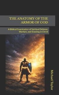 The Anatomy of the Armor of God