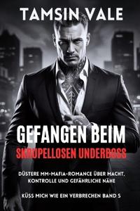 Gefangen beim skrupellosen Underboss