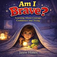 Am I Brave?
