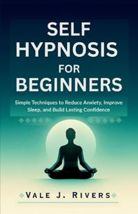Self Hypnosis for Beginners