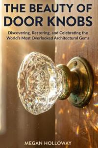The Beauty of Door Knobs