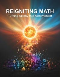 Reigniting Math