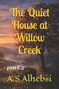 The Quiet House at Willow Creek