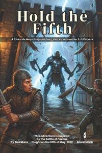 Hold the Fifth A Cinco de Mayo inspired One-Shot Adventure for 2-3 Players