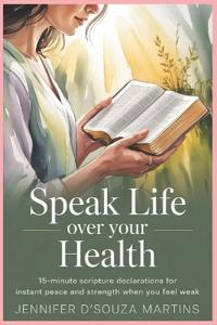 Speak Life Over Your Health