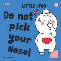 Little Miu, Do Not Pick Your Nose!