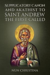 Supplicatory Canon to Apostle Andrew