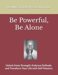 Be Powerful, Be Alone