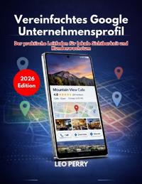 Vereinfachtes Google Unternehmensprofil (Ausgabe 2026)