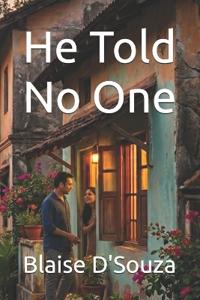 D'Souza, B: He Told No One