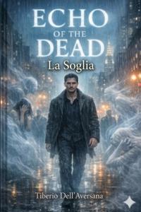 Dell'Aversana, T: Echo of the Dead
