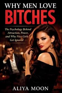 Why Men Love Bitches